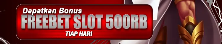 FREEBET SLOT 500RB TIAP HARI